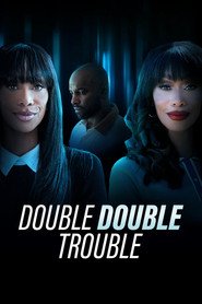 Double Double Trouble